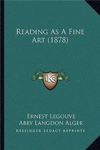 Reading as a Fine Art (1878)