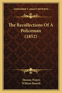 Recollections of a Policeman (1852)