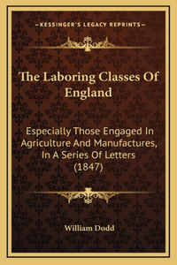 The Laboring Classes of England