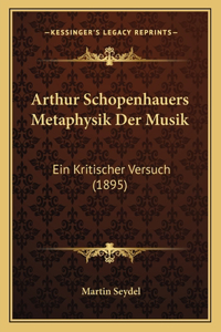 Arthur Schopenhauers Metaphysik Der Musik
