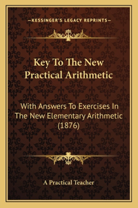 Key To The New Practical Arithmetic
