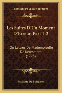 Les Suites D'Un Moment D'Erreur, Part 1-2