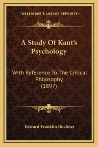 A Study Of Kant's Psychology