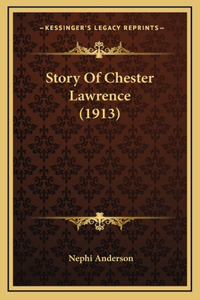 Story Of Chester Lawrence (1913)