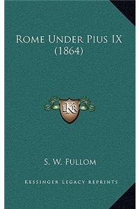 Rome Under Pius IX (1864)