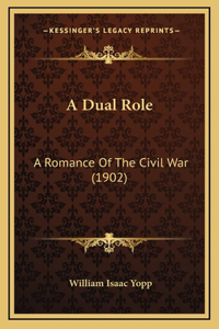 A Dual Role