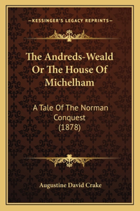 Andreds-Weald Or The House Of Michelham