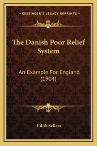 The Danish Poor Relief System