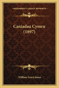 Caniadau Cymru (1897)