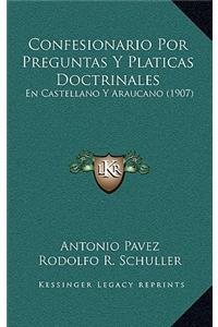 Confesionario Por Preguntas Y Platicas Doctrinales