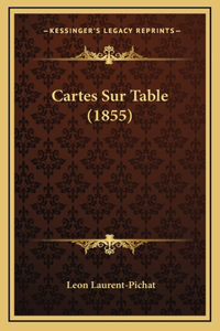 Cartes Sur Table (1855)