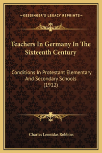 Teachers In Germany In The Sixteenth Century