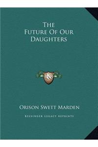 The Future Of Our Daughters
