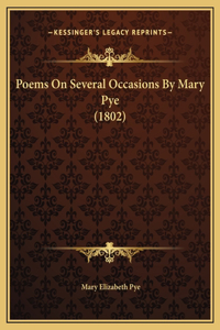 Poems On Several Occasions By Mary Pye (1802)