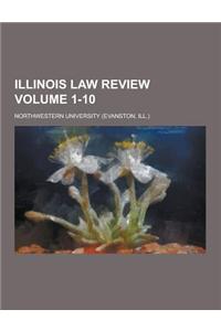 Illinois Law Review Volume 1-10