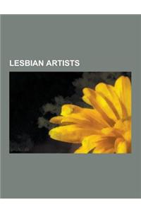Lesbian Artists: Tove Jansson, Alison Bechdel, Rosa Bonheur, Annie Leibovitz, Judy Baca, Berenice Abbott, Rachel Carns, Claude Cahun, Y