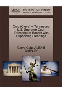 Cole (Cleve) V. Tennessee U.S. Supreme Court Transcript of Record with Supporting Pleadings