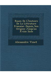 R�sum� De L'histoire De La Litt�rature Fran�aise