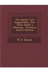 Saints' Life Supportable, But Their Death a Blessing