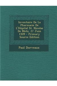 Inventaire de La Pharmacie de L'Hopital St. Nicolas de Metz, 27 Juin 1509
