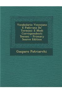 Vocabolario Veneziano E Padovana Do' Termini