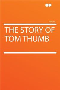 The Story of Tom Thumb