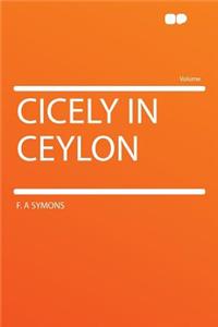 Cicely in Ceylon