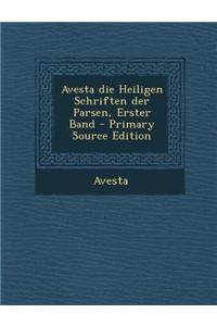 Avesta Die Heiligen Schriften Der Parsen, Erster Band