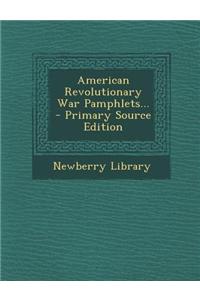 American Revolutionary War Pamphlets...