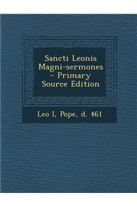 Sancti Leonis Magni-Sermones - Primary Source Edition
