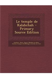 Le Temple de Kalabchah