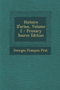 Histoire D'Arlon, Volume 2