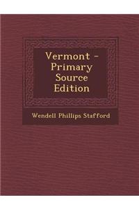 Vermont - Primary Source Edition