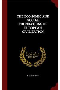 Economic and Social Foundations of European Civilization