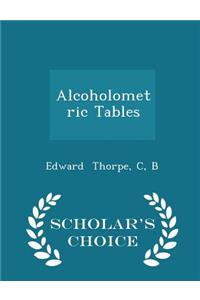 Alcoholometric Tables - Scholar's Choice Edition