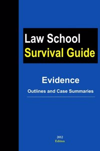 Evidence: Outlines and Case Summaries