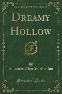 Dreamy Hollow (Classic Reprint)