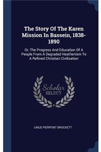 The Story Of The Karen Mission In Bassein, 1838-1890