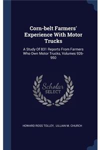 Corn-belt Farmers' Experience With Motor Trucks
