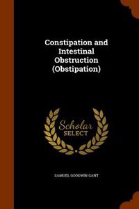Constipation and Intestinal Obstruction (Obstipation)