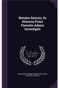 Natales Saturni, In Historia Primi Parentis Adami Investigati