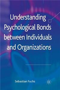 Understanding Psychological Bonds Between Individuals and Organizations