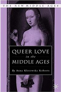 Queer Love in the Middle Ages