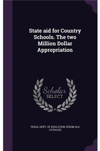 State aid for Country Schools. The two Million Dollar Appropriation