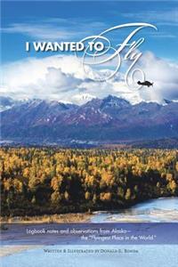 I Wanted to Fly