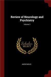 Review of Neurology and Psychiatry; Volume 2