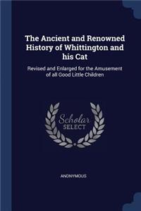 The Ancient and Renowned History of Whittington and his Cat