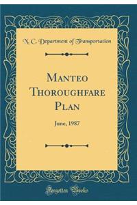 Manteo Thoroughfare Plan: June, 1987 (Classic Reprint)