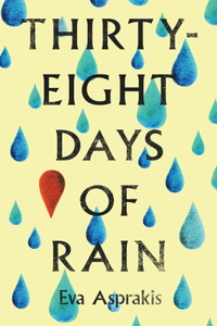 Thirty-Eight Days of Rain