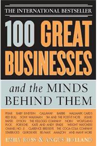100 Great Businesses and the Minds Behind Them